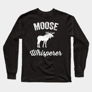 Moose whisperer Long Sleeve T-Shirt